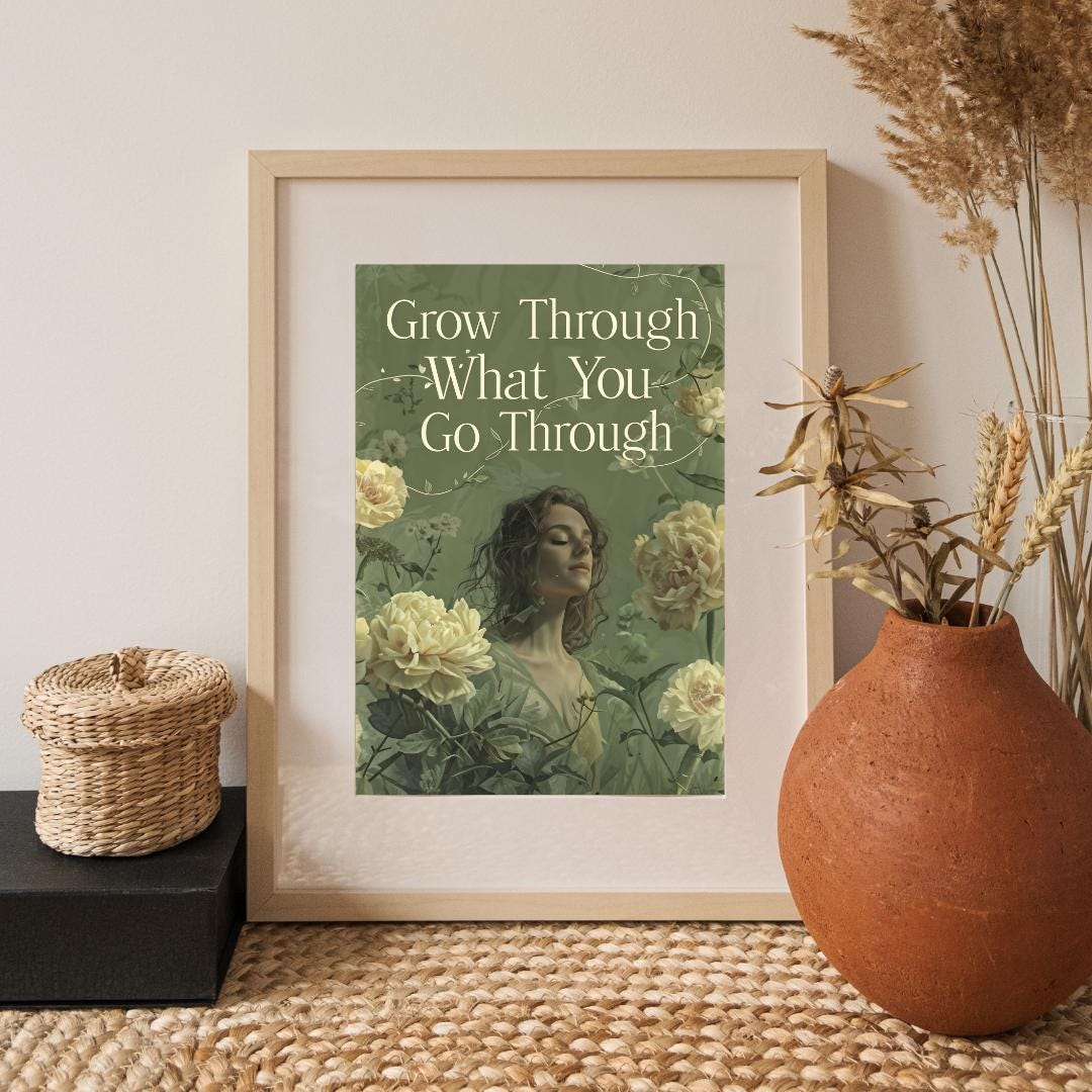 Inspirational Wall Art | Floral Motivational Print | Positive Message Decor | Printable Quote ArtGrow Through What You Go Through Poster
