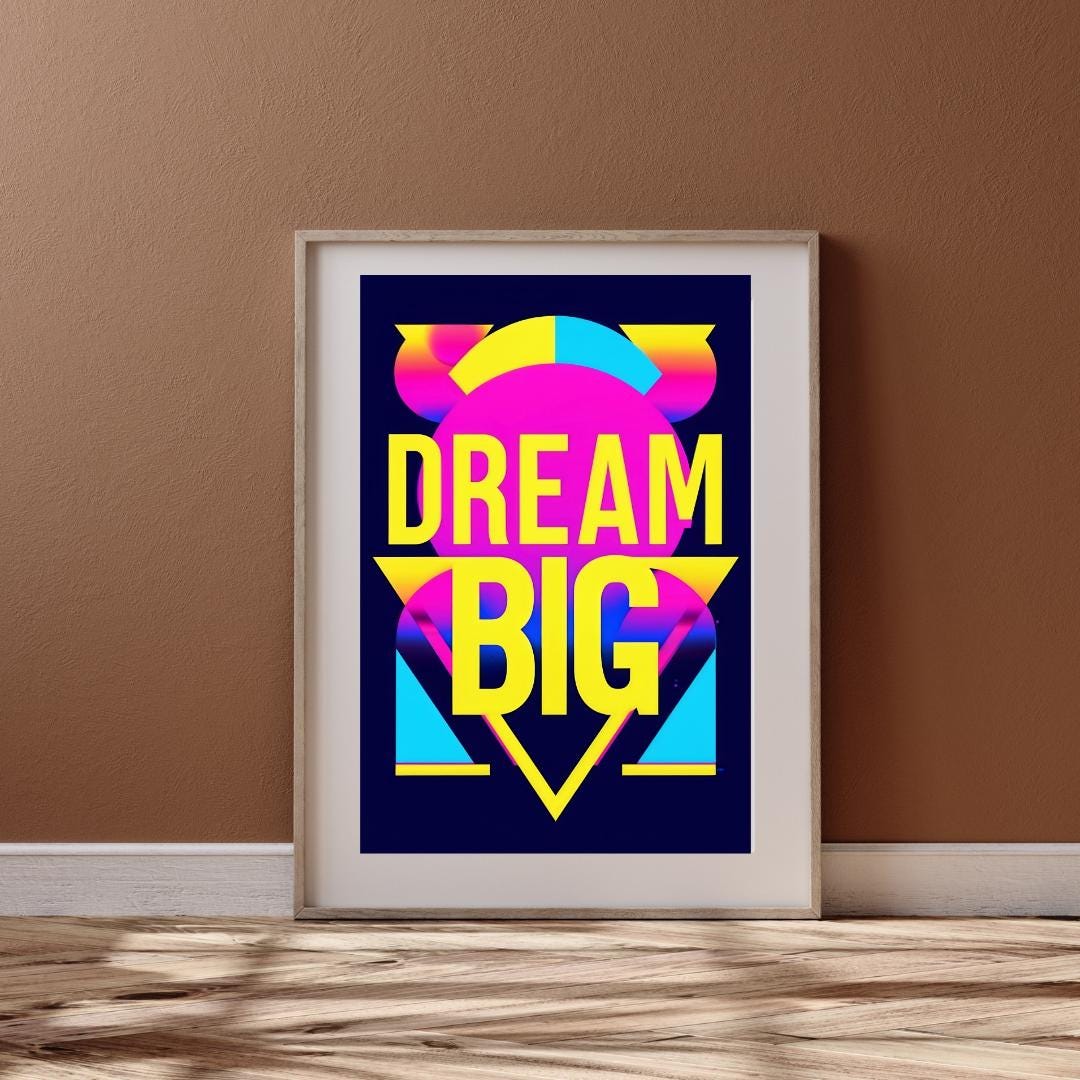 Inspirational Neon Dreams Poster | Vibrant Retro Motivation | Dream Big Wall Art