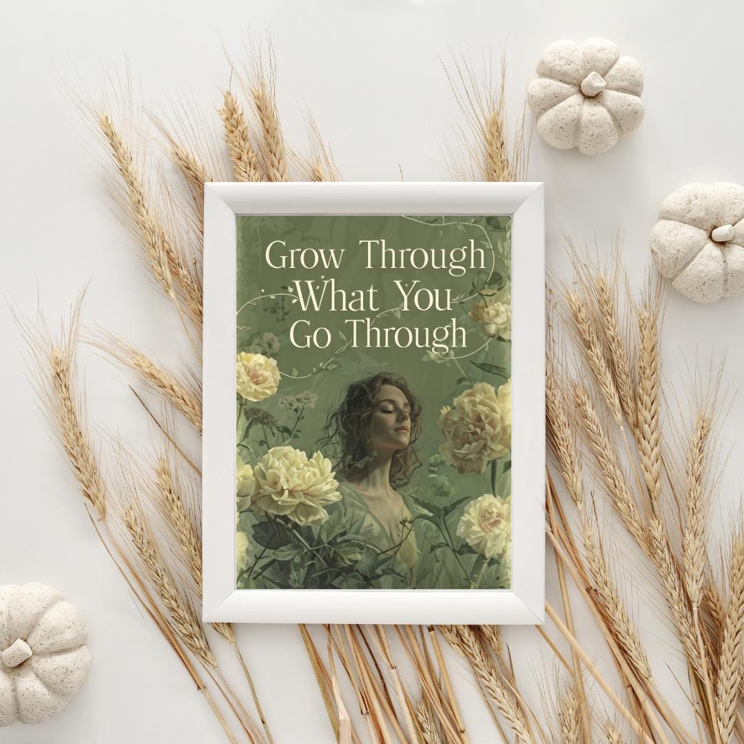 Inspirational Wall Art | Floral Motivational Print | Positive Message Decor | Printable Quote ArtGrow Through What You Go Through Poster