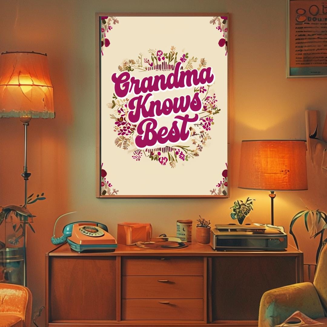 Cozy Cottagecore Quote Print | Nostalgic Floral Art | Grandma Knows Best Gift