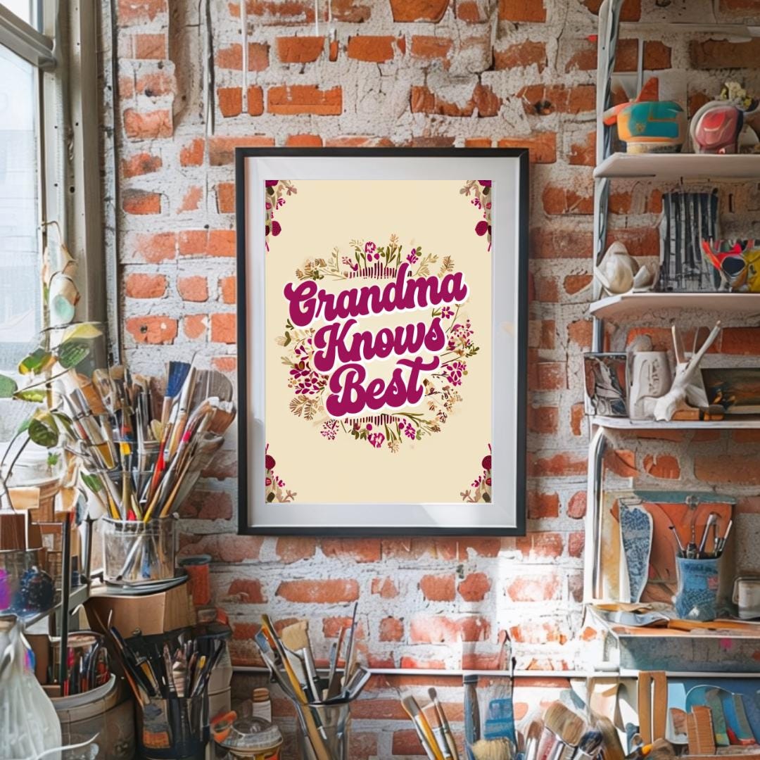 Cozy Cottagecore Quote Print | Nostalgic Floral Art | Grandma Knows Best Gift