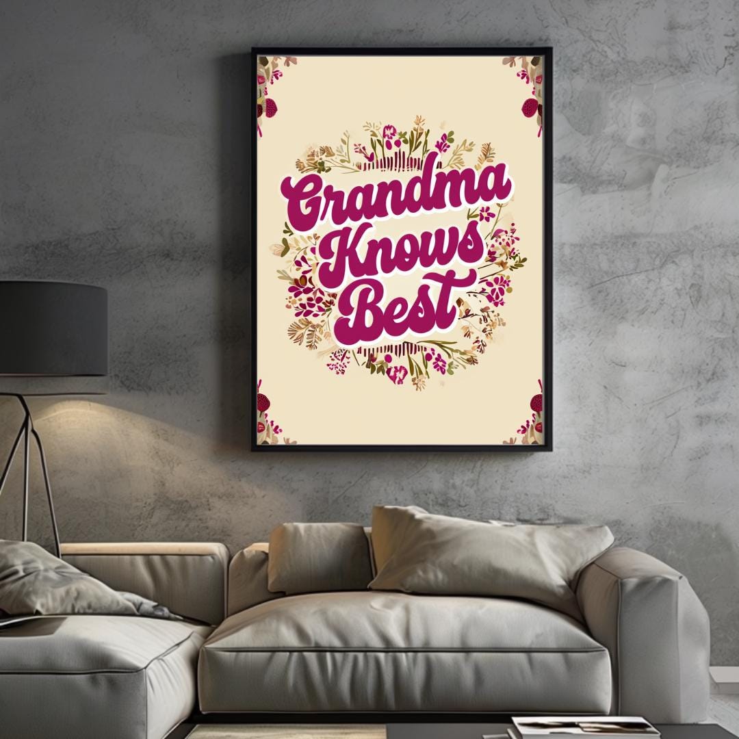 Cozy Cottagecore Quote Print | Nostalgic Floral Art | Grandma Knows Best Gift