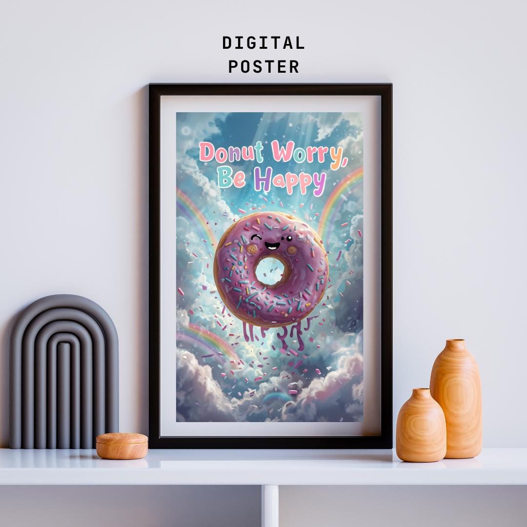 Donut Worry Be Happy Poster | Cute Motivational Art | Whimsical Digital Print