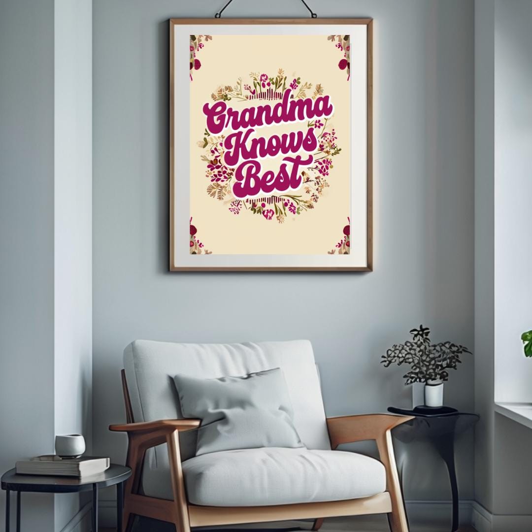 Cozy Cottagecore Quote Print | Nostalgic Floral Art | Grandma Knows Best Gift