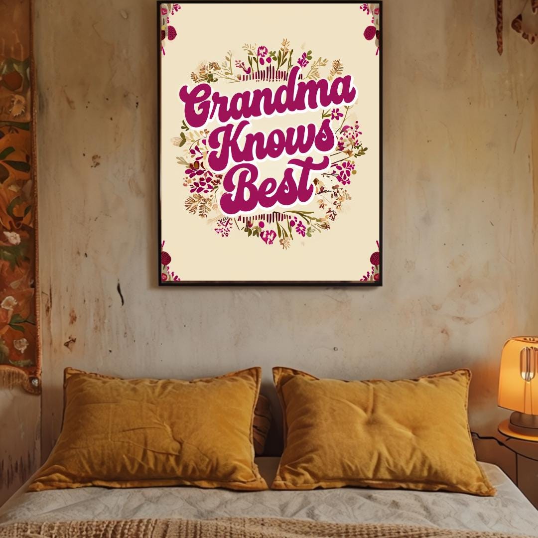 Cozy Cottagecore Quote Print | Nostalgic Floral Art | Grandma Knows Best Gift