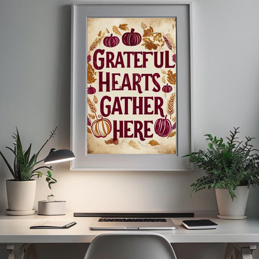 Grateful Hearts Gather Here poster displayed in a cozy, rustic art studio with a brick wall background, capturing the autumn vibe with warm colors and a festive theme.